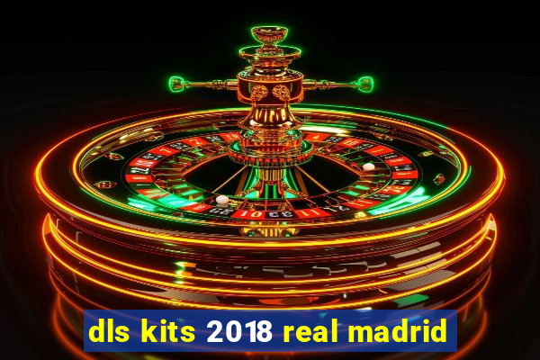 dls kits 2018 real madrid